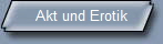 Akt und Erotik