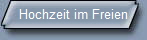 Hochzeit im Freien